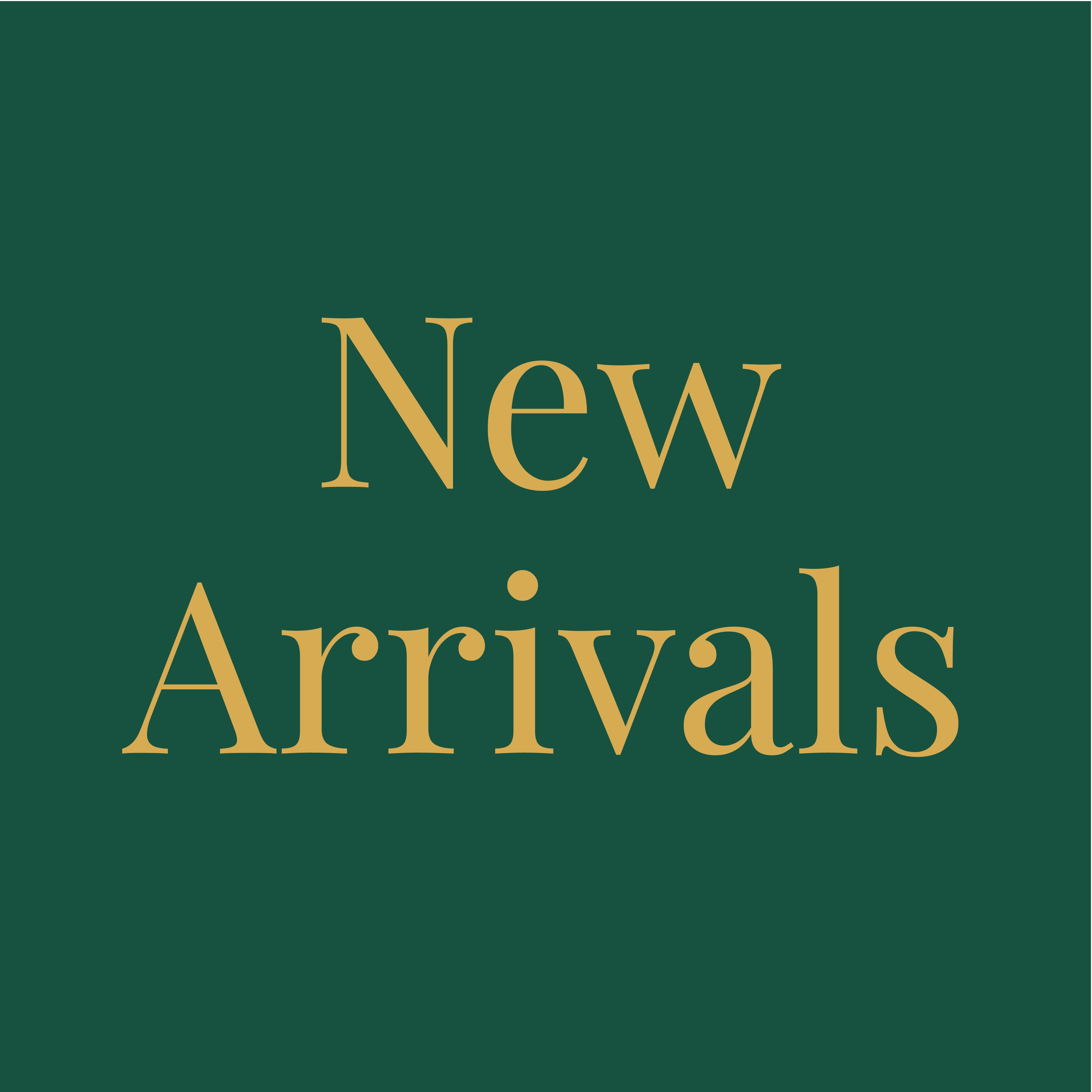 New Arrivals
